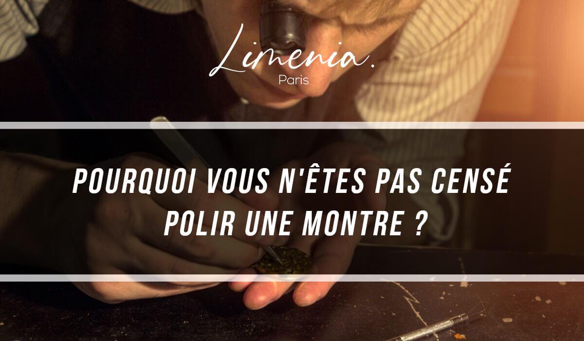 Pourquoi vous n'êtes pas censé polir une montre ?