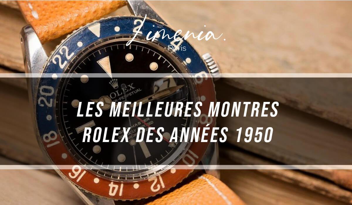 Les meilleures montres Rolex des années 1950