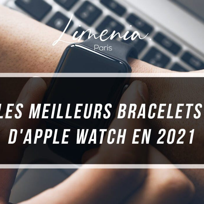 Les meilleurs bracelets d'Apple Watch en 2021